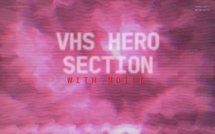 Frame from “Vhs Noise Distortion Hero: shadcn/Tailwind/TypeScript integration of the prompt's verbatim `vhs-h” by @pulkitxm